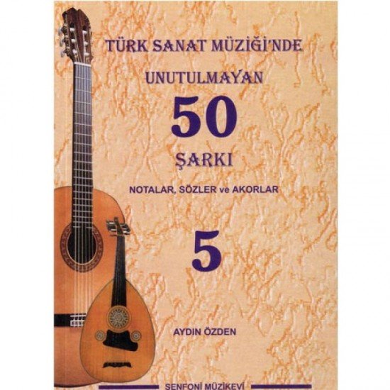 Türk Sanat Müziğinde Unutulmayan 50 Şarkı 5